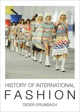 History of International Fashion; Didier Grumbach; 2023