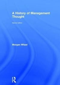 History of management thought; Morgen Witzel; 2017