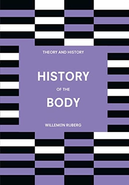 History of the body; Willemijn Ruberg; 2020