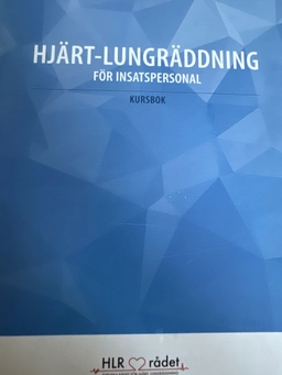 Hjärt-lungräddning för insatspersonal : kursbok; Svenska rådet för hjärt-lungräddning; 2021