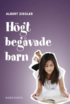 Högt begåvade barn; Albert Ziegler; 2010
