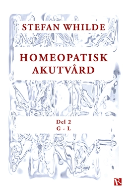Homeopatisk akutvård. Del 2 (G-L); Stefan Whilde; 2022