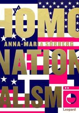 Homonationalism; Anna-Maria Sörberg; 2017