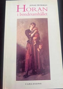 Horan i bondesamhället; Jonas Frykman; 1993