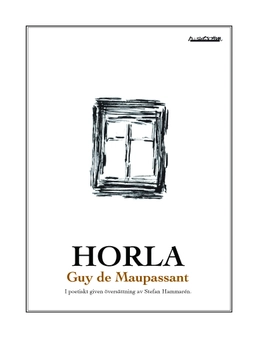 Horla; Guy de Maupassant; 2004