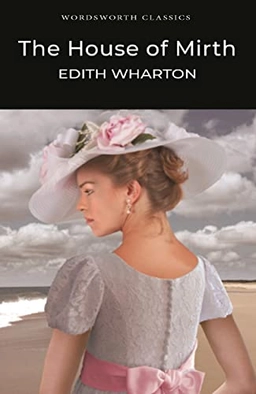 House of Mirth; Edith Wharton, Keith Carabine; 2002