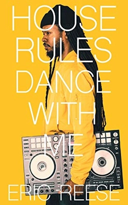 House rules : dance with me; Eric Reese; 2017