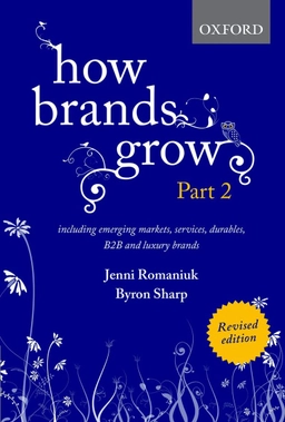 How brands grow · including emerging markets, services and durables, new and luxury brands / Jenni Romaniuk, Byron Sharp, Part 2; Jenni Romaniuk, Byron Sharp; 2022