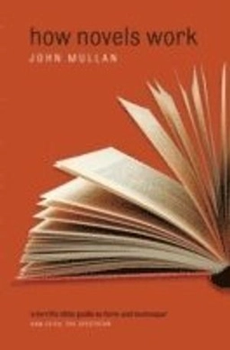 How novels work; John Mullan; 2006