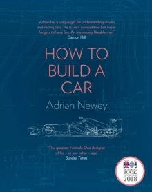 How to Build a Car; Adrian Newey; 2017