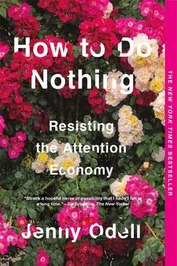 How to Do Nothing; Jenny Odell; 2020