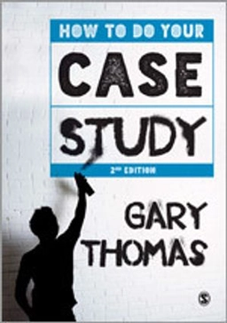 How to do your case study; Gary Thomas; 2016