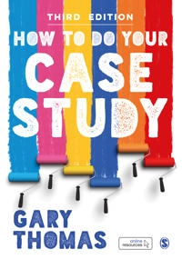 How to do your case study; Gary Thomas; 2021