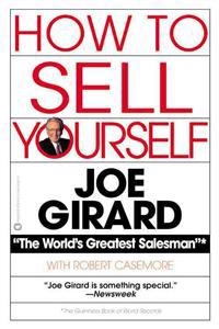 How To Sell Yourself; Joe Girard, Robert Casemore; 1988