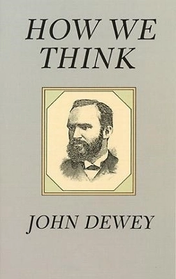How we think; John Dewey; 1997