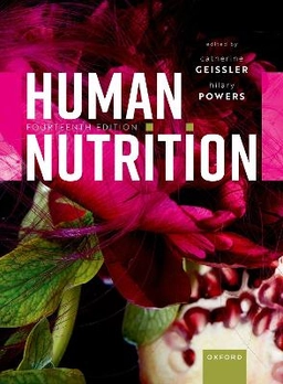 Human nutrition; Catherine Geissler, Hilary J. Powers; 2023