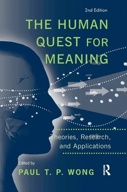 Human Quest for Meaning; Paul T P Wong, Paul T P Wong; 2017
