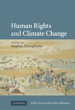 Human rights and climate change; Stephen Humphreys; 2010