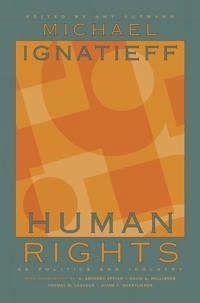 Human rights as politics and idolatry; Michael Ignatieff; 2001