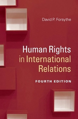 Human rights in international relations; David P. Forsythe; 2018