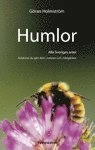 Humlor : alla Sveriges arter : så känner du igen dem i naturen - och i trädgården; Göran Holmström; 2007