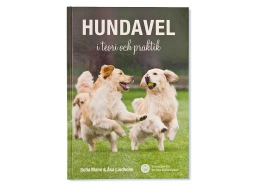 Hundavel i teori och praktik; Sofia Malm, Åsa Lindholm, Helena Frögéli; 2013