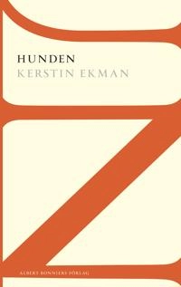 Hunden; Kerstin Ekman; 2014