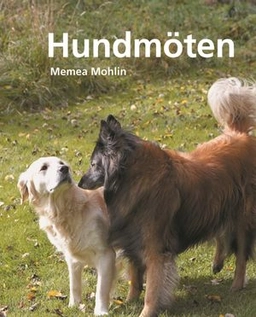 Hundmöten; Memea Mohlin; 2006