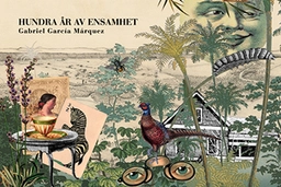 Hundra år av ensamhet; Gabriel García Márquez; 2013