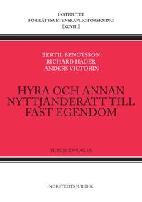Hyra och annan nyttjanderätt till fast egendom; Bertil Bengtsson, Richard Hager, Anders Victorin; 2022