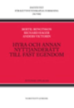 Hyra och annan nyttjanderätt till fast egendom; Bertil Bengtsson, Richard Hager, Anders Victorin; 2013
