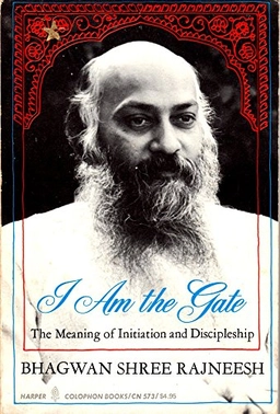 I Am the Gate: The Meaning of Initiation and DiscipleshipHarper colophon books; Osho; 1977