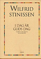 I dag är Guds dag : texter för årets alla dagar; Wilfrid Stinissen; 1994