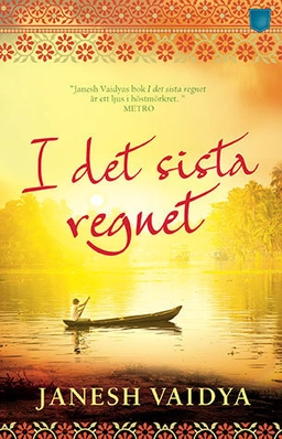 I det sista regnet; Janesh Vaidya; 2017