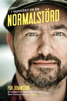 I huvudet på en normalstörd; Pär Johansson, Petter Karlsson; 2012