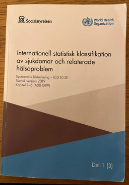 ICD-10 Internationell statistisk klassifikation av sjukdomar och relaterade hälsoproblem : Systematisk förteckning : svensk version 2019  : Del 1 (3); Sverige. Socialstyrelsen, Sverige. Medicinalstyrelsen; 2019