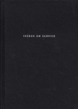 Idébok om service; Fredrik Härén, Teo Härén; 2008