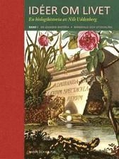 Idéer om livet : en biologihistoria. Bd 1; Nils Uddenberg; 2005