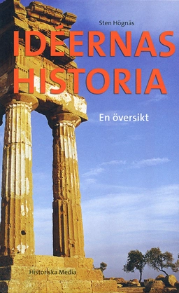 Idéernas historia : en översikt; Sten Högnäs; 2003