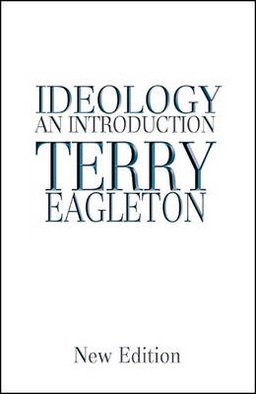 Ideology : an introduction; Terry Eagleton; 2007
