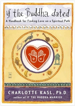 If the Buddha Dated; Charlotte Kasl; 1999