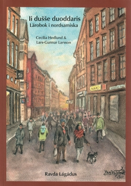 Ii dušše duoddaris. Lärobok i nordsamiska.; Cecilia Hedlund, Lars-Gunnar Larsson; 2021