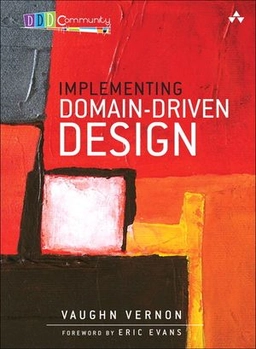 Implementing domain-driven design; Vaughn. Vernon; 2013