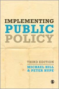 Implementing public policy : an introduction to the study of operational governance; Hill; 2014