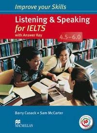 Improve Your Skills: Listening & Speaking for IELTS 4.5-6.0 Student's Book with key & MPO Pack; Barry Cusack, Sam McCarter; 2014