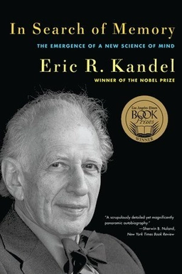 In search of memory : the emergence of a new science of mind; Eric R. Kandel; 2006