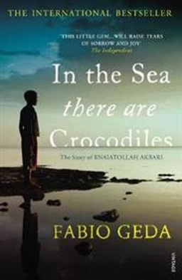 In the Sea There are Crocodiles : the story of Enaiatollah Akbari; Fabio Geda; 2012