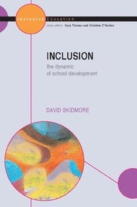 Inclusion : the dynamic of school development; David Skidmore; 2004