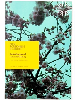 Individanpassad vuxenutbildning : med fokus på digitala verktyg; Skolforskningsinstitutet; 2019