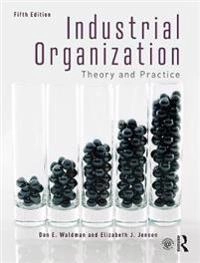 Industrial organization : theory and practice; Don E. Waldman; 2019